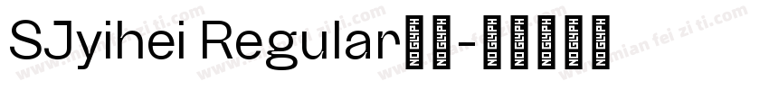 SJyihei Regular机版字体转换